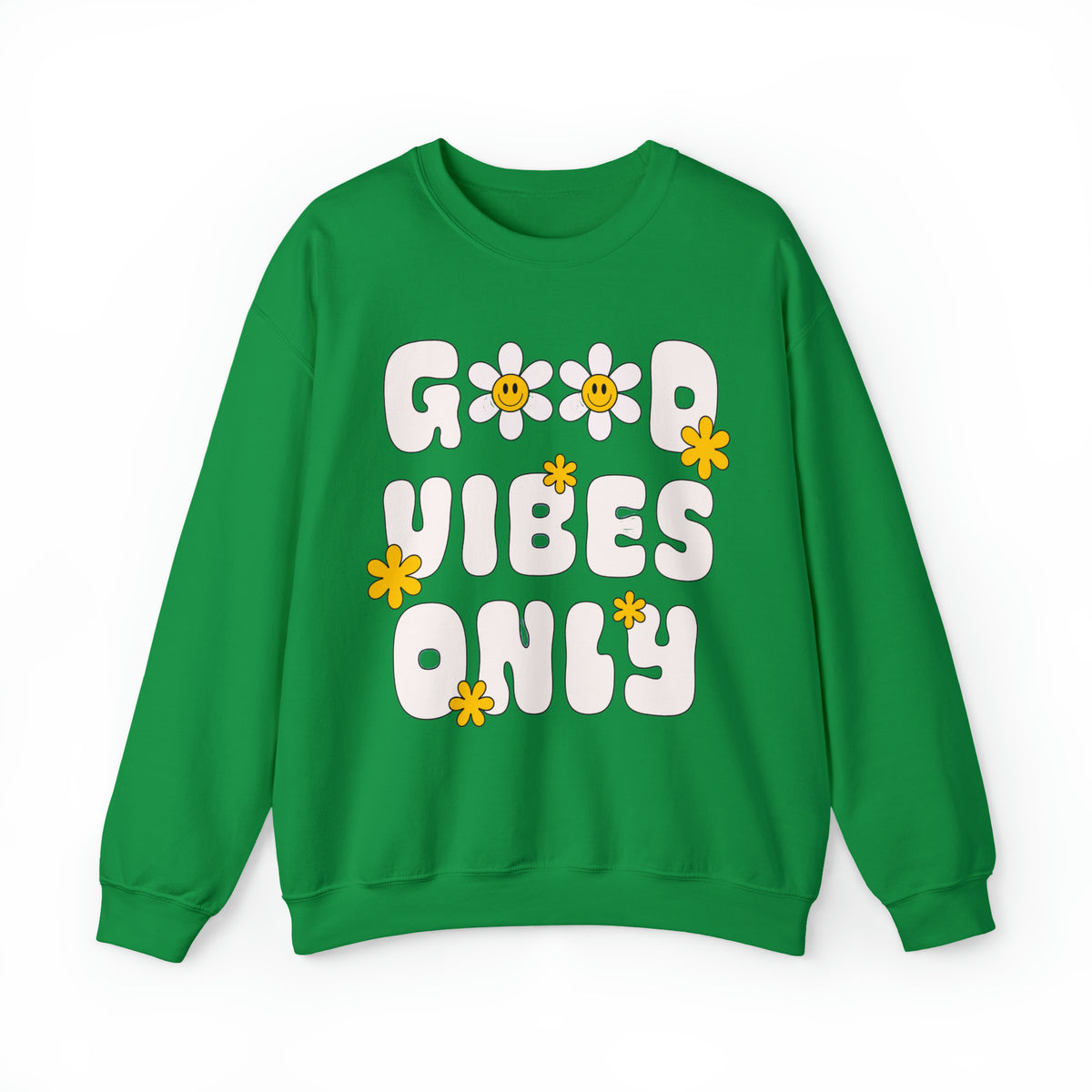 Good Vibes Only Sweatshirt