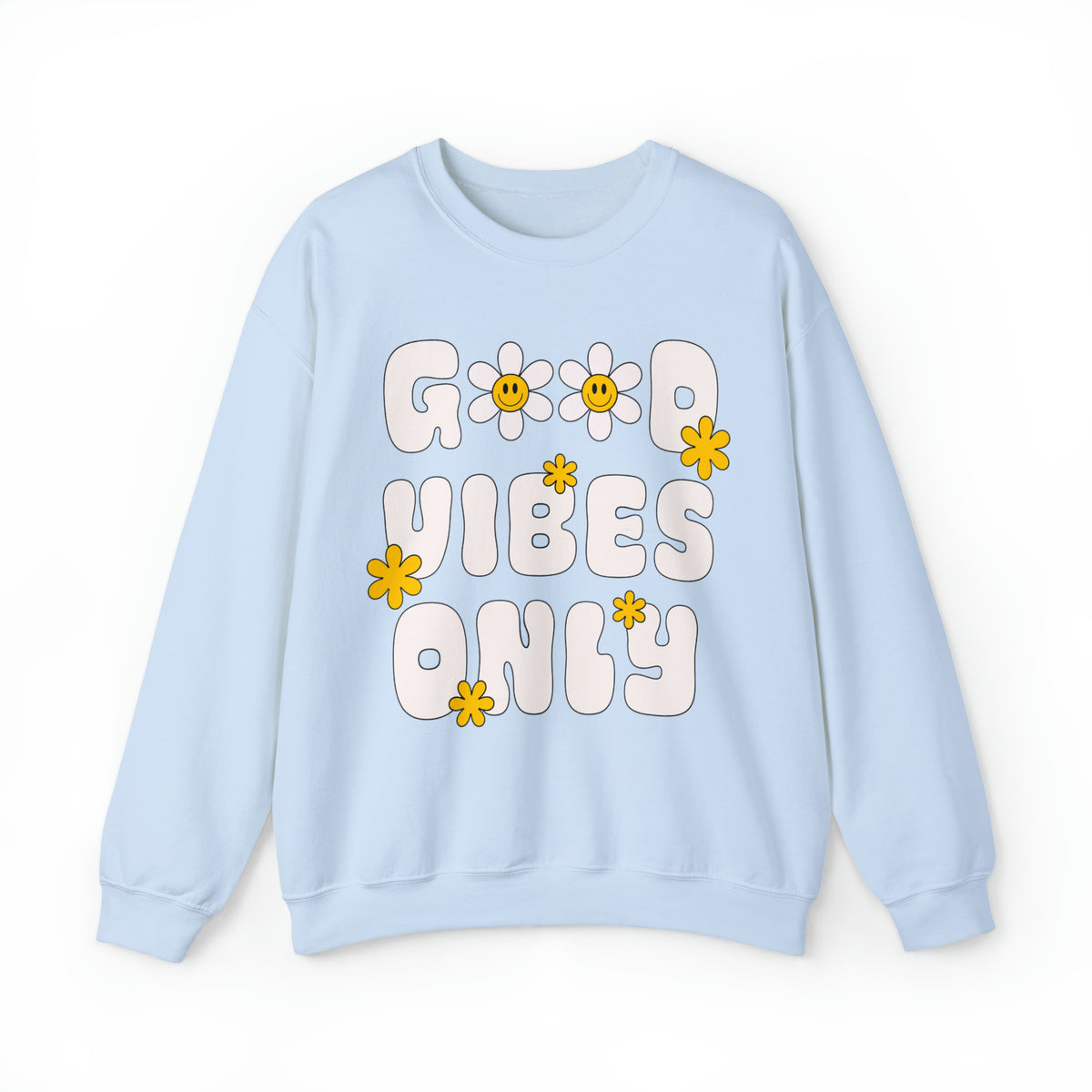 Good Vibes Only Sweatshirt