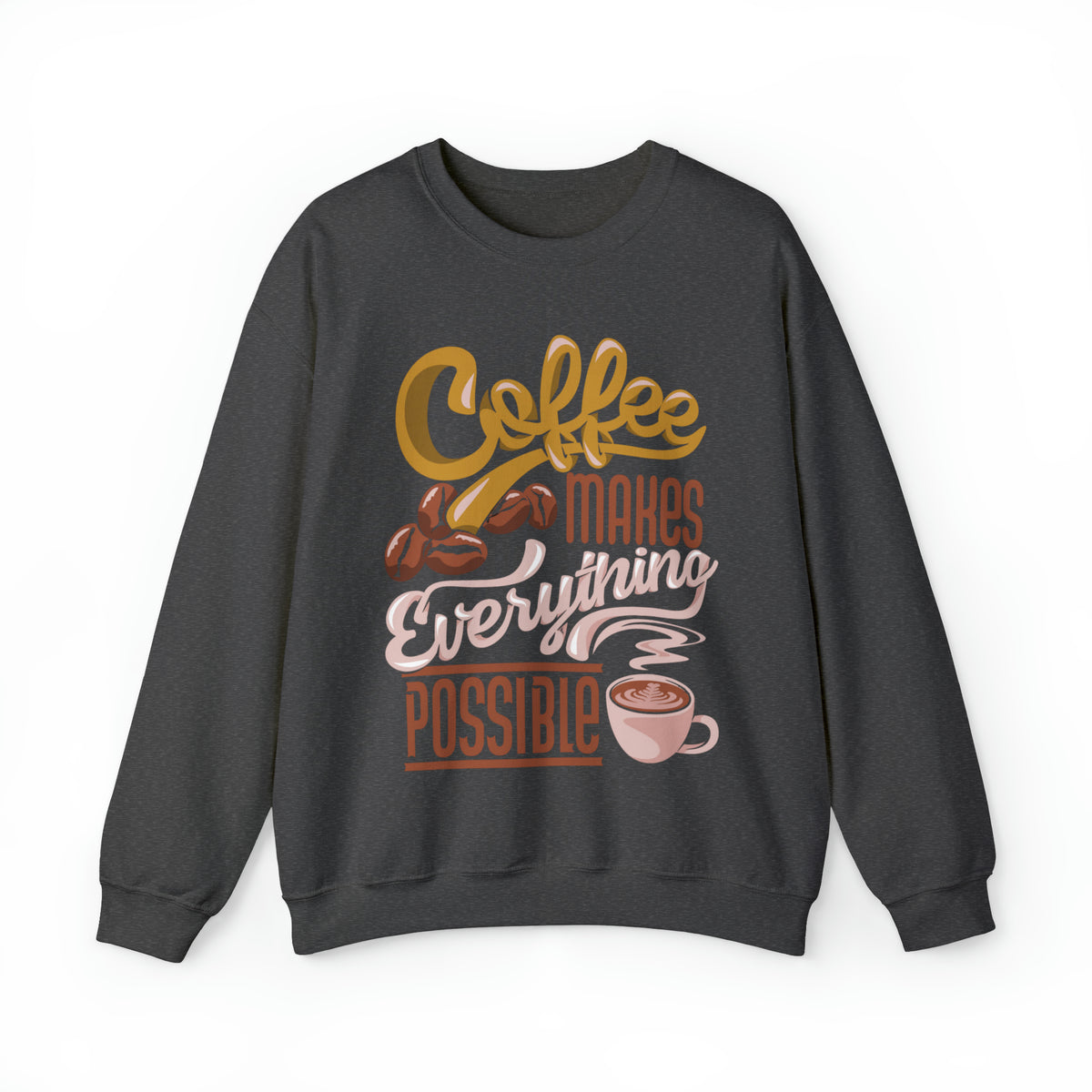 Coffee Makes Everything Possible Sweatshirt, Coffee sweater, Cute Coffee lovers Sweatshirt, Trendy sweater, Sweatshirts, Cute Sweatshirt, Oversized Fit, Cozy Sweaters