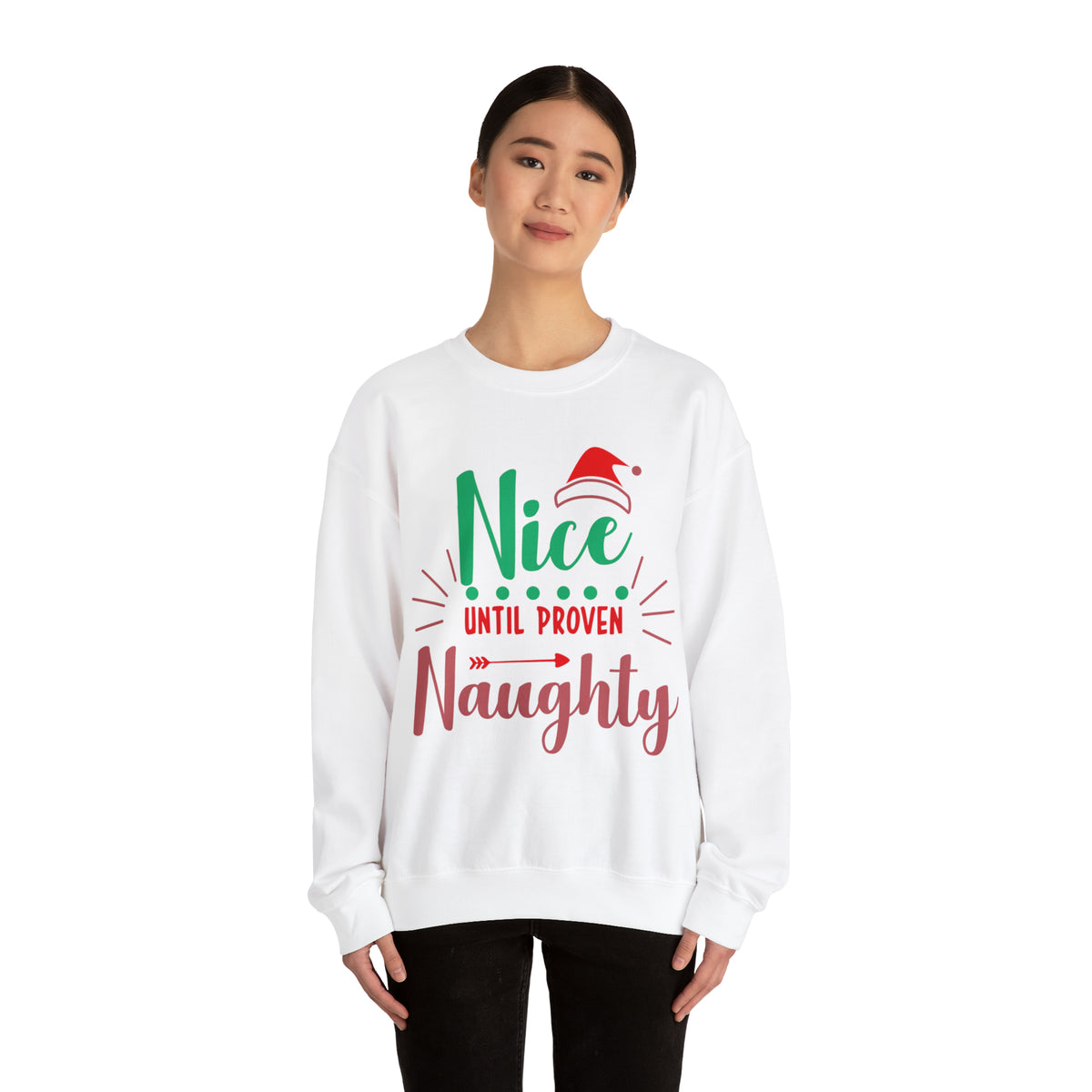 Nice Until Proven Naughty Christmas Sweatshirt, Christmas Sweater, Christmas Party Outfit, Holiday Gifts, Funny Christmas Sweater, Ugly Sweater, Holiday Sweatshirt