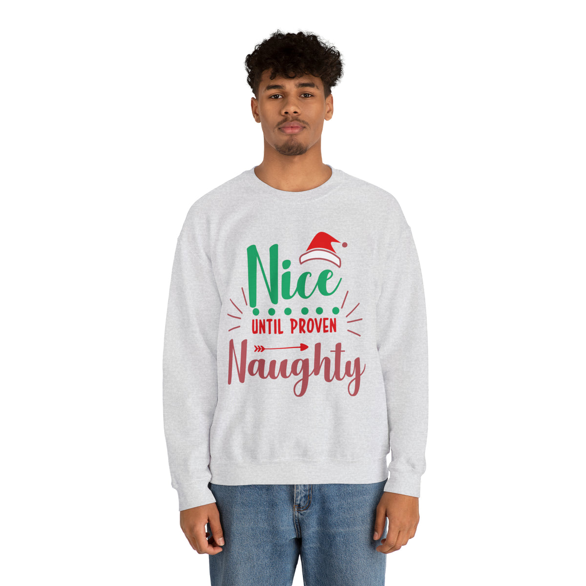 Nice Until Proven Naughty Christmas Sweatshirt, Christmas Sweater, Christmas Party Outfit, Holiday Gifts, Funny Christmas Sweater, Ugly Sweater, Holiday Sweatshirt