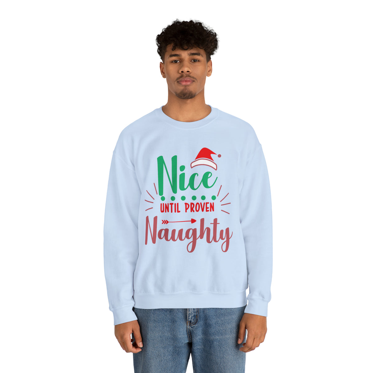 Nice Until Proven Naughty Christmas Sweatshirt, Christmas Sweater, Christmas Party Outfit, Holiday Gifts, Funny Christmas Sweater, Ugly Sweater, Holiday Sweatshirt