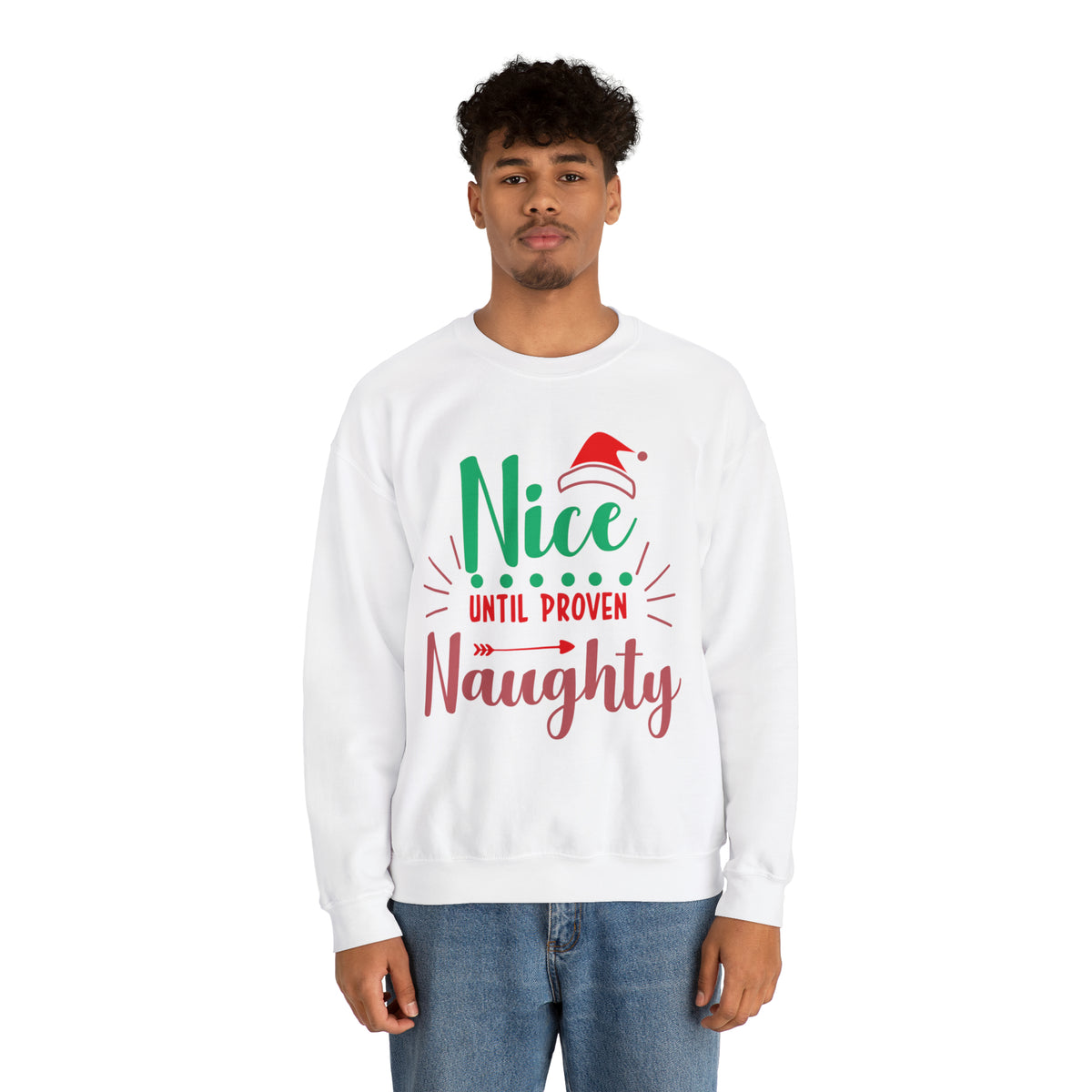 Nice Until Proven Naughty Christmas Sweatshirt, Christmas Sweater, Christmas Party Outfit, Holiday Gifts, Funny Christmas Sweater, Ugly Sweater, Holiday Sweatshirt