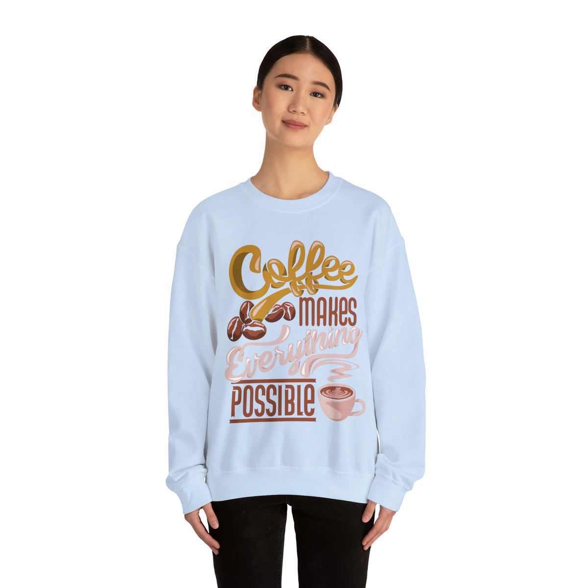 Coffee Makes Everything Possible Sweatshirt, Coffee sweater, Cute Coffee lovers Sweatshirt, Trendy sweater, Sweatshirts, Cute Sweatshirt, Oversized Fit, Cozy Sweaters