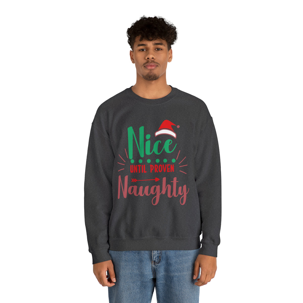 Nice Until Proven Naughty Christmas Sweatshirt, Christmas Sweater, Christmas Party Outfit, Holiday Gifts, Funny Christmas Sweater, Ugly Sweater, Holiday Sweatshirt