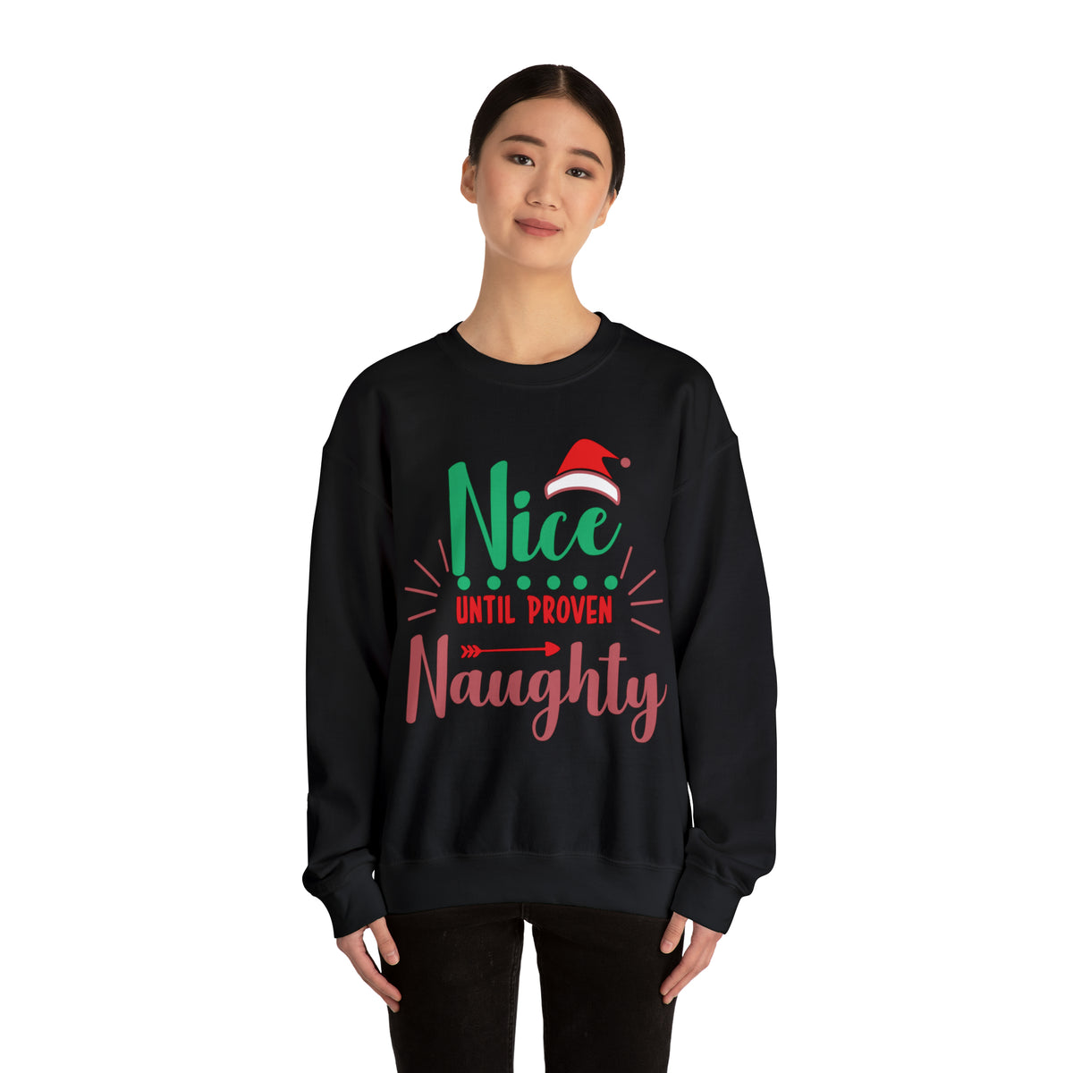 Nice Until Proven Naughty Christmas Sweatshirt, Christmas Sweater, Christmas Party Outfit, Holiday Gifts, Funny Christmas Sweater, Ugly Sweater, Holiday Sweatshirt