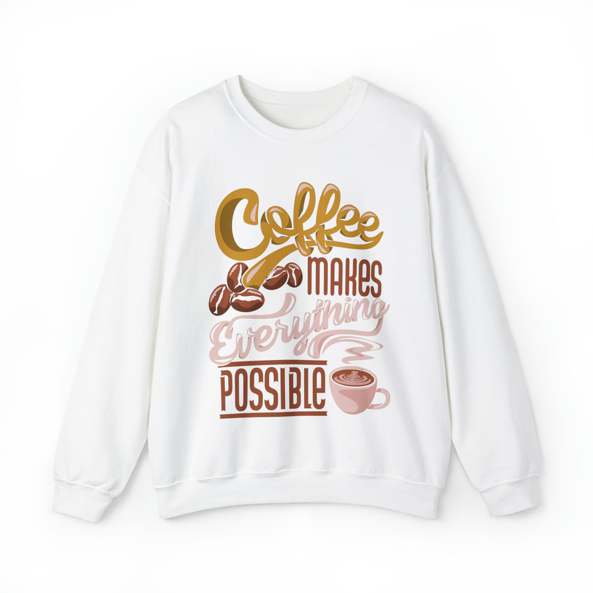 Coffee Makes Everything Possible Sweatshirt, Coffee sweater, Cute Coffee lovers Sweatshirt, Trendy sweater, Sweatshirts, Cute Sweatshirt, Oversized Fit, Cozy Sweaters