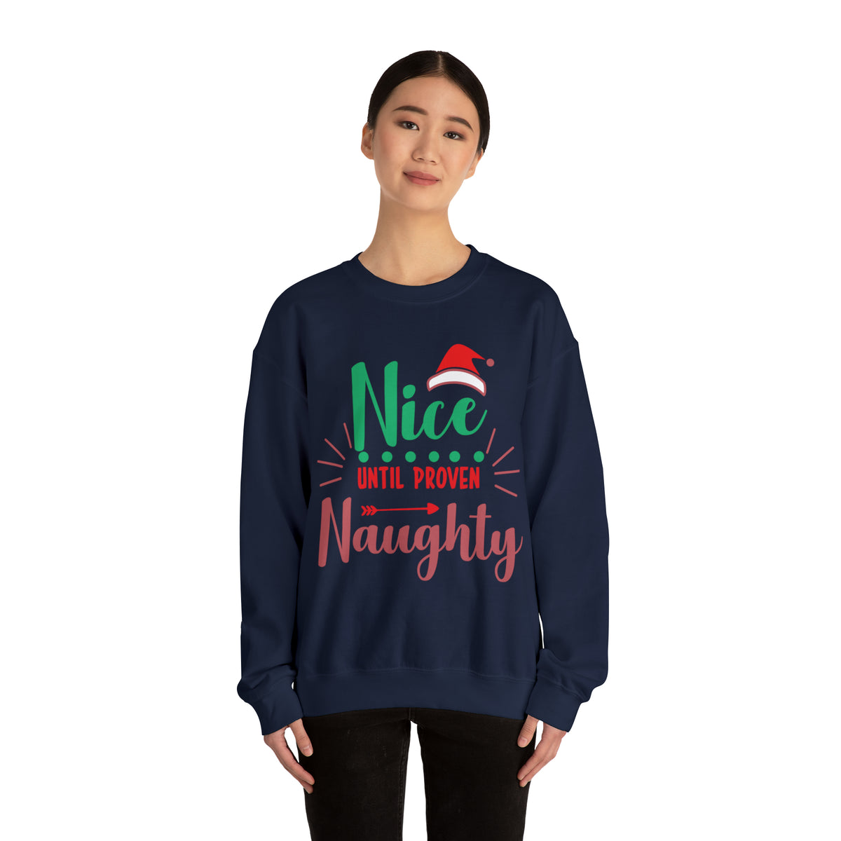 Nice Until Proven Naughty Christmas Sweatshirt, Christmas Sweater, Christmas Party Outfit, Holiday Gifts, Funny Christmas Sweater, Ugly Sweater, Holiday Sweatshirt