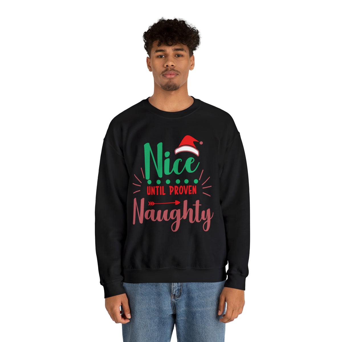 Nice Until Proven Naughty Christmas Sweatshirt, Christmas Sweater, Christmas Party Outfit, Holiday Gifts, Funny Christmas Sweater, Ugly Sweater, Holiday Sweatshirt