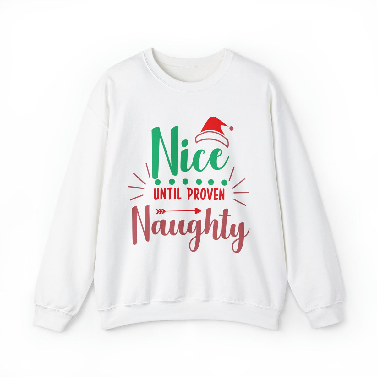 Nice Until Proven Naughty Christmas Sweatshirt, Christmas Sweater, Christmas Party Outfit, Holiday Gifts, Funny Christmas Sweater, Ugly Sweater, Holiday Sweatshirt