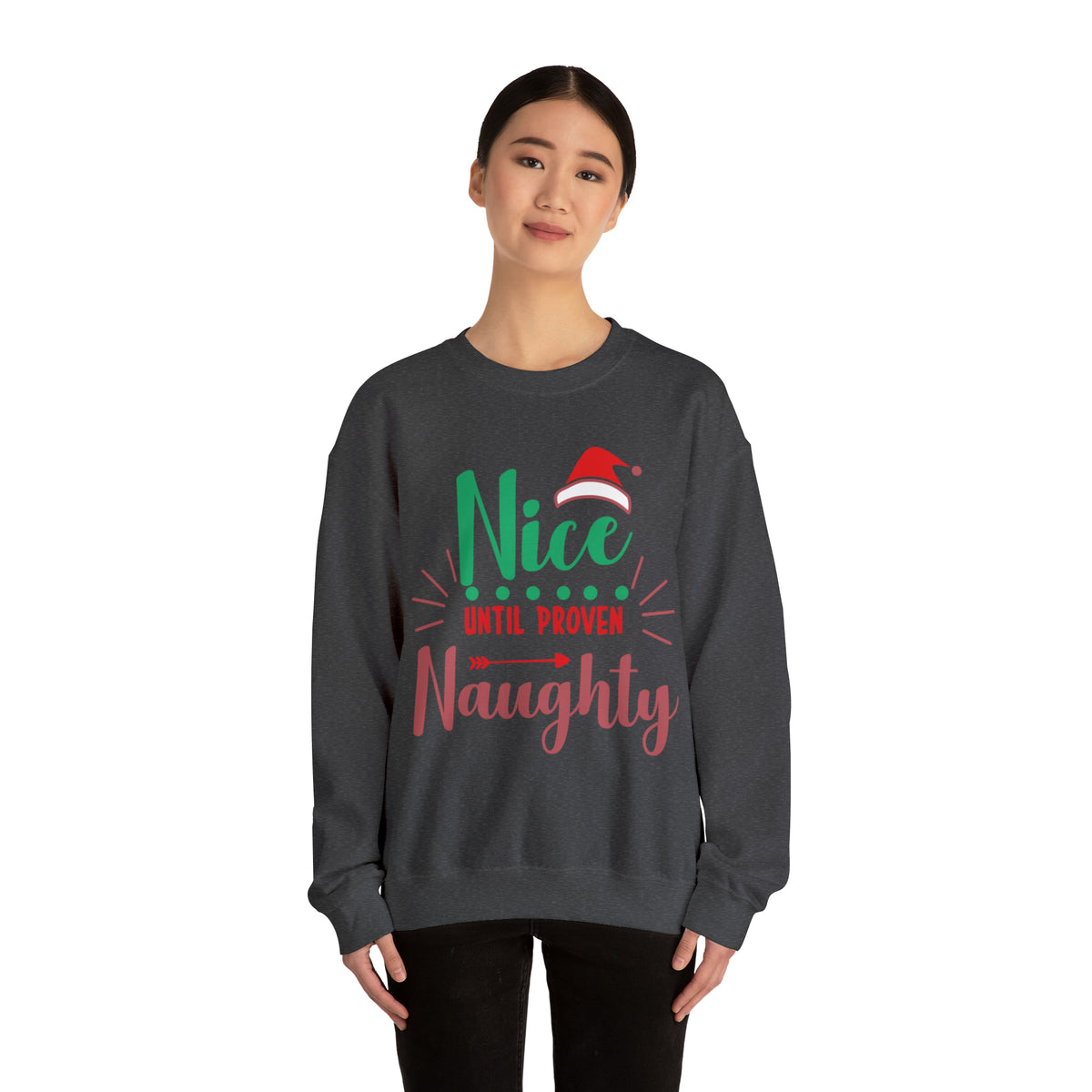 Nice Until Proven Naughty Christmas Sweatshirt, Christmas Sweater, Christmas Party Outfit, Holiday Gifts, Funny Christmas Sweater, Ugly Sweater, Holiday Sweatshirt